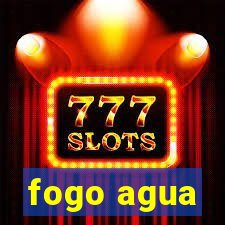 fogo agua